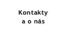 Kontakty a o nás